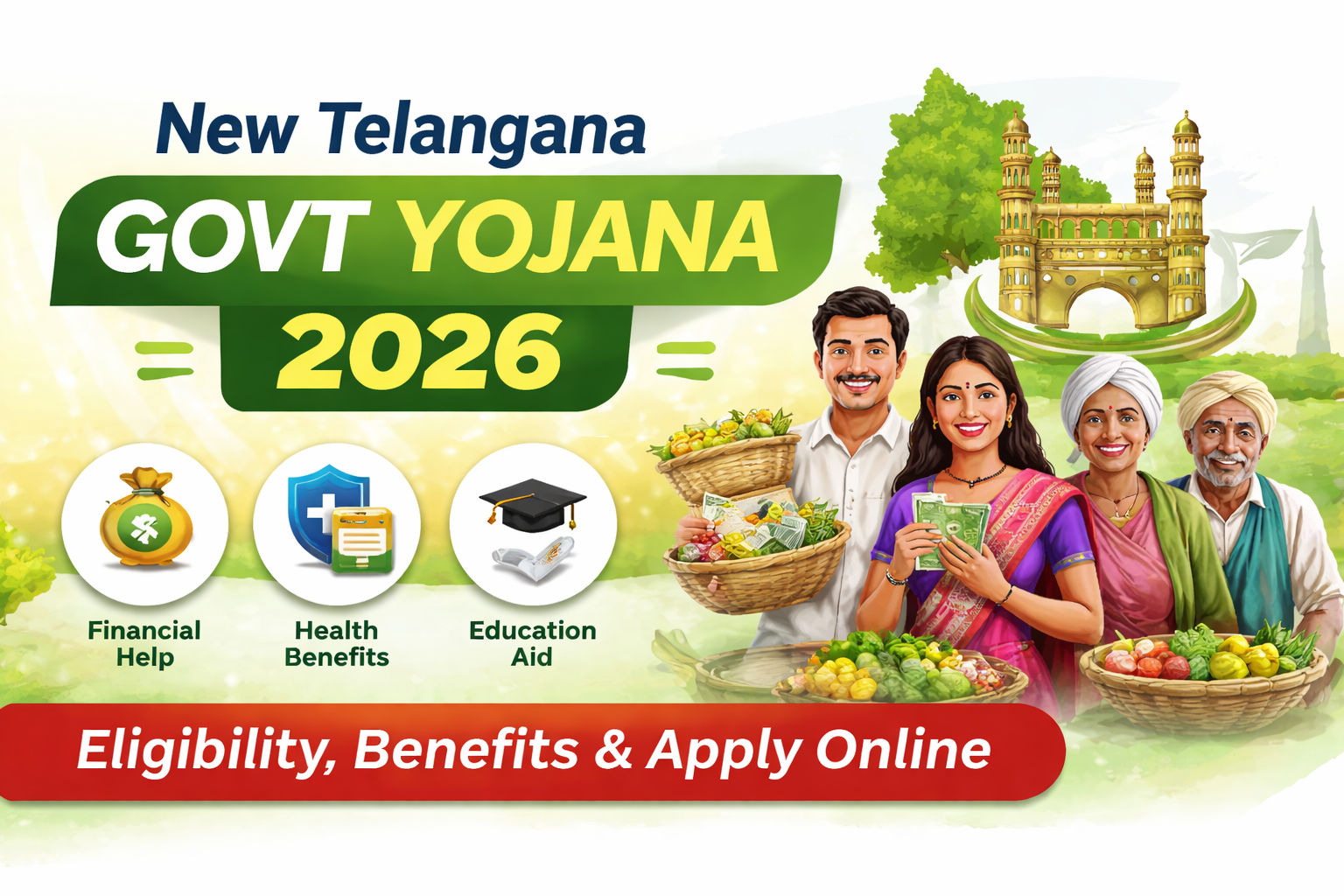 🔥 New Telangana Government Yojana 2026 – Eligibility, Benefits & How to Apply